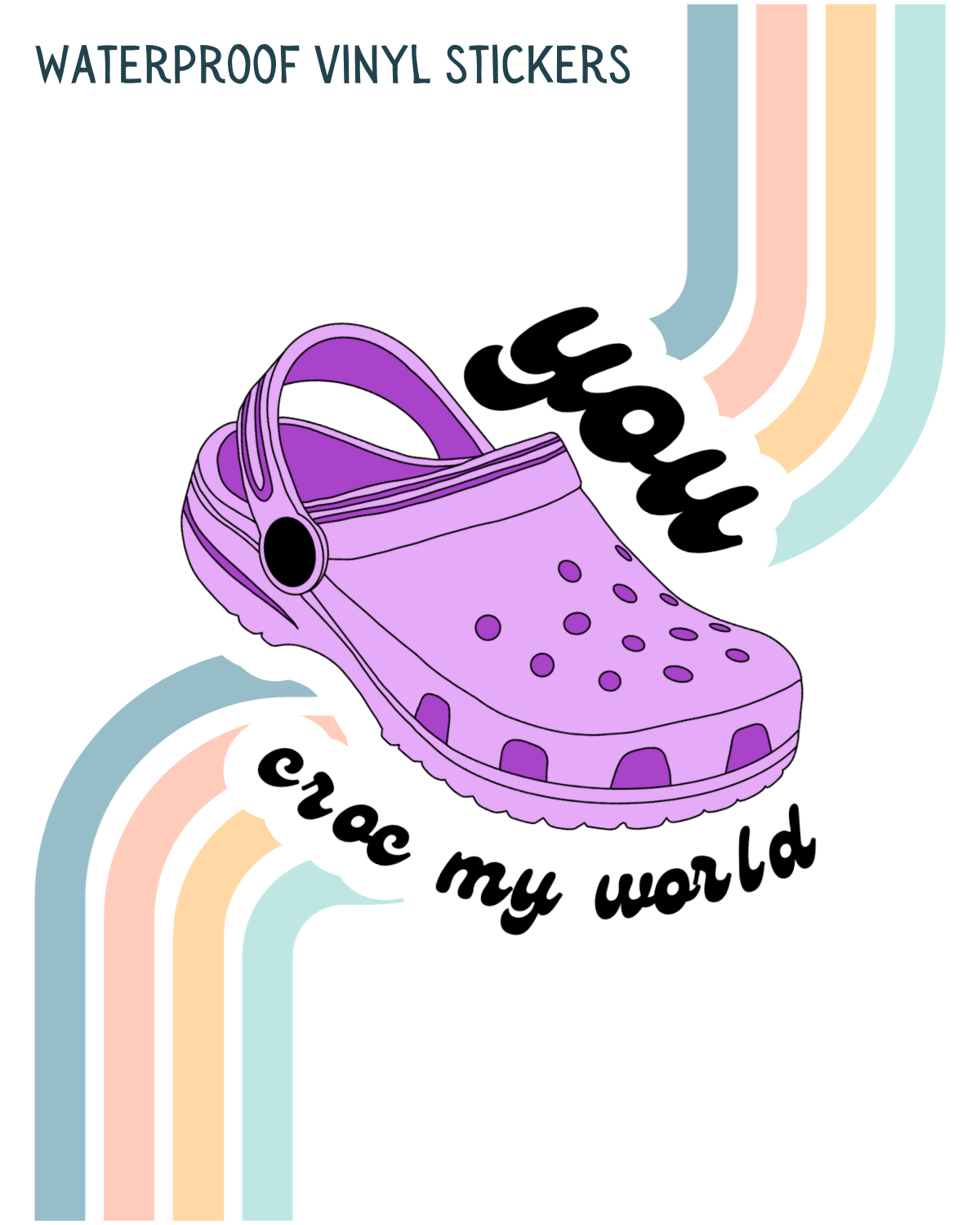 You Croc My World Decal | Waterproof Vinyl Stickers