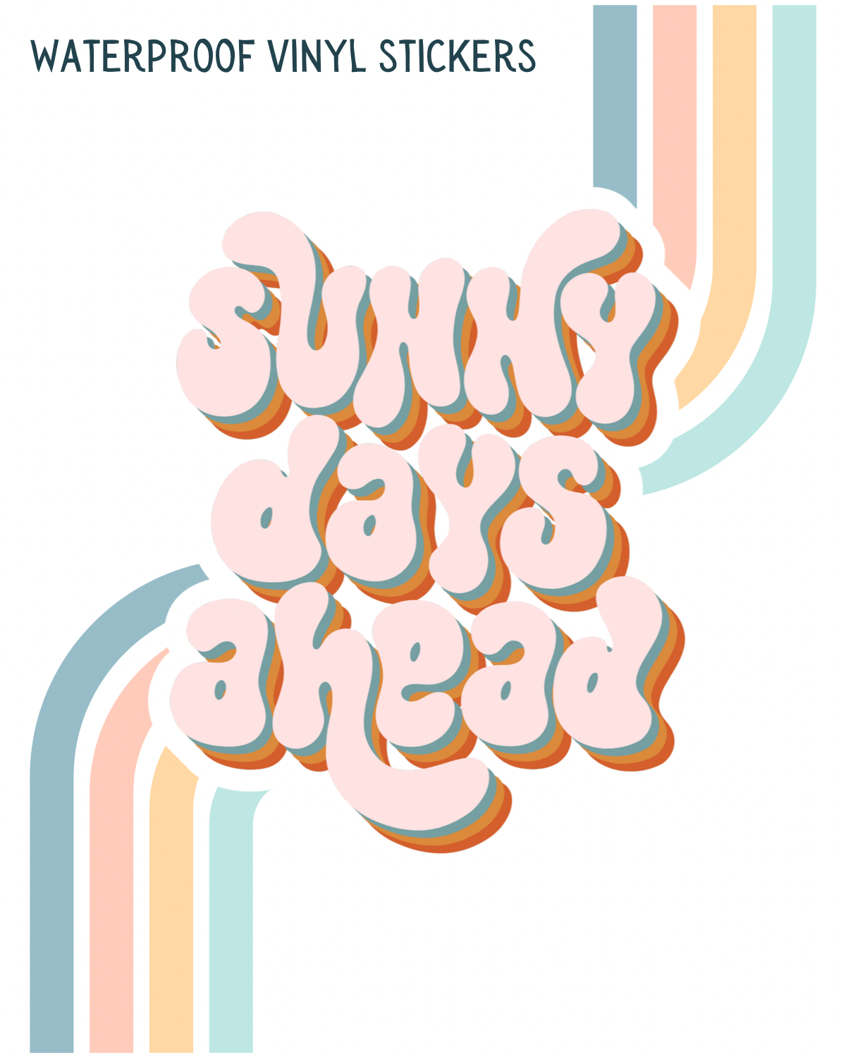 Sunny Days Ahead Decal | Waterproof Vinyl Stickers