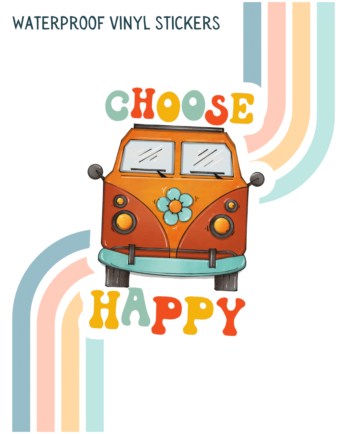Choose Happy Van Decal | Waterproof Vinyl Stickers