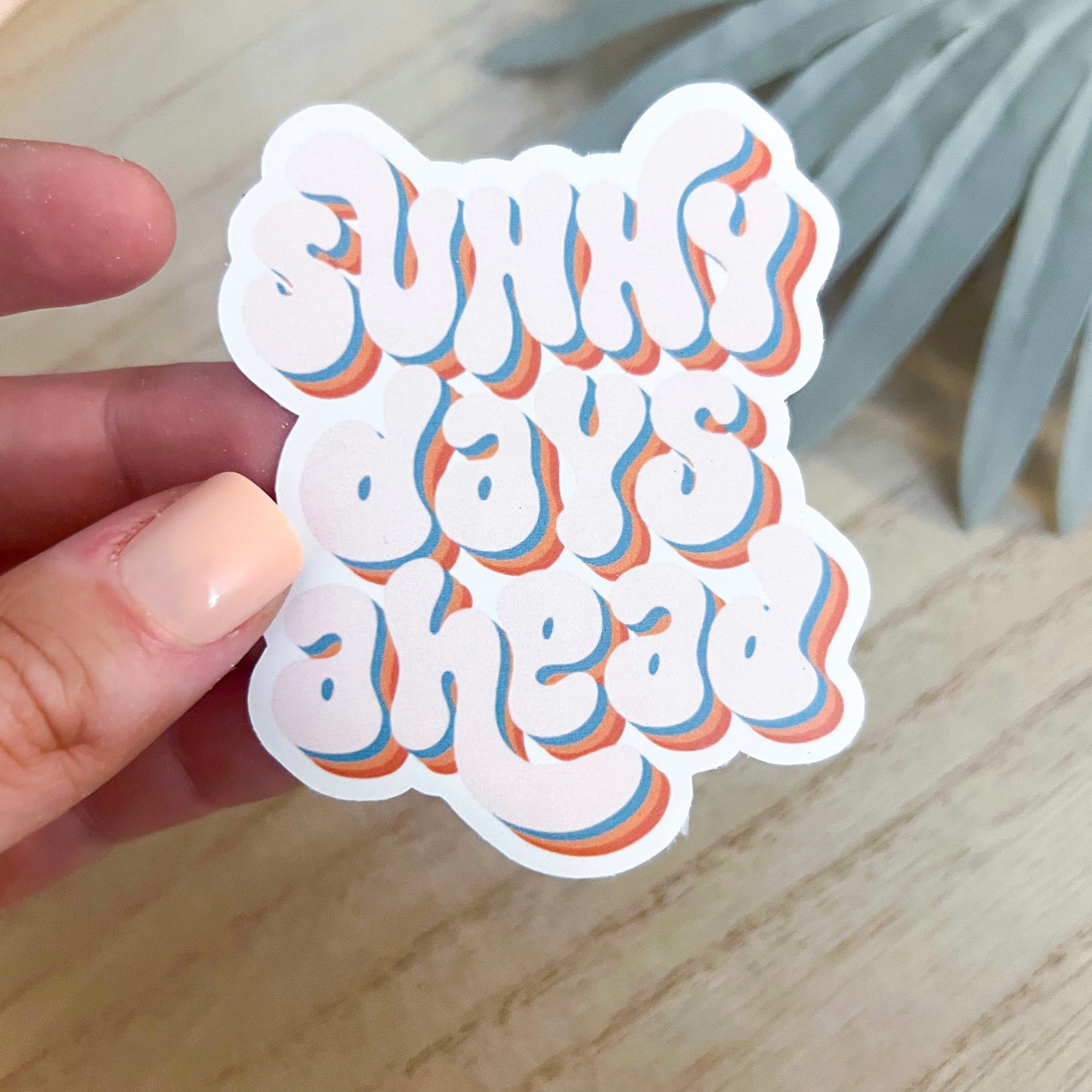 Sunny Days Ahead Decal | Waterproof Vinyl Stickers