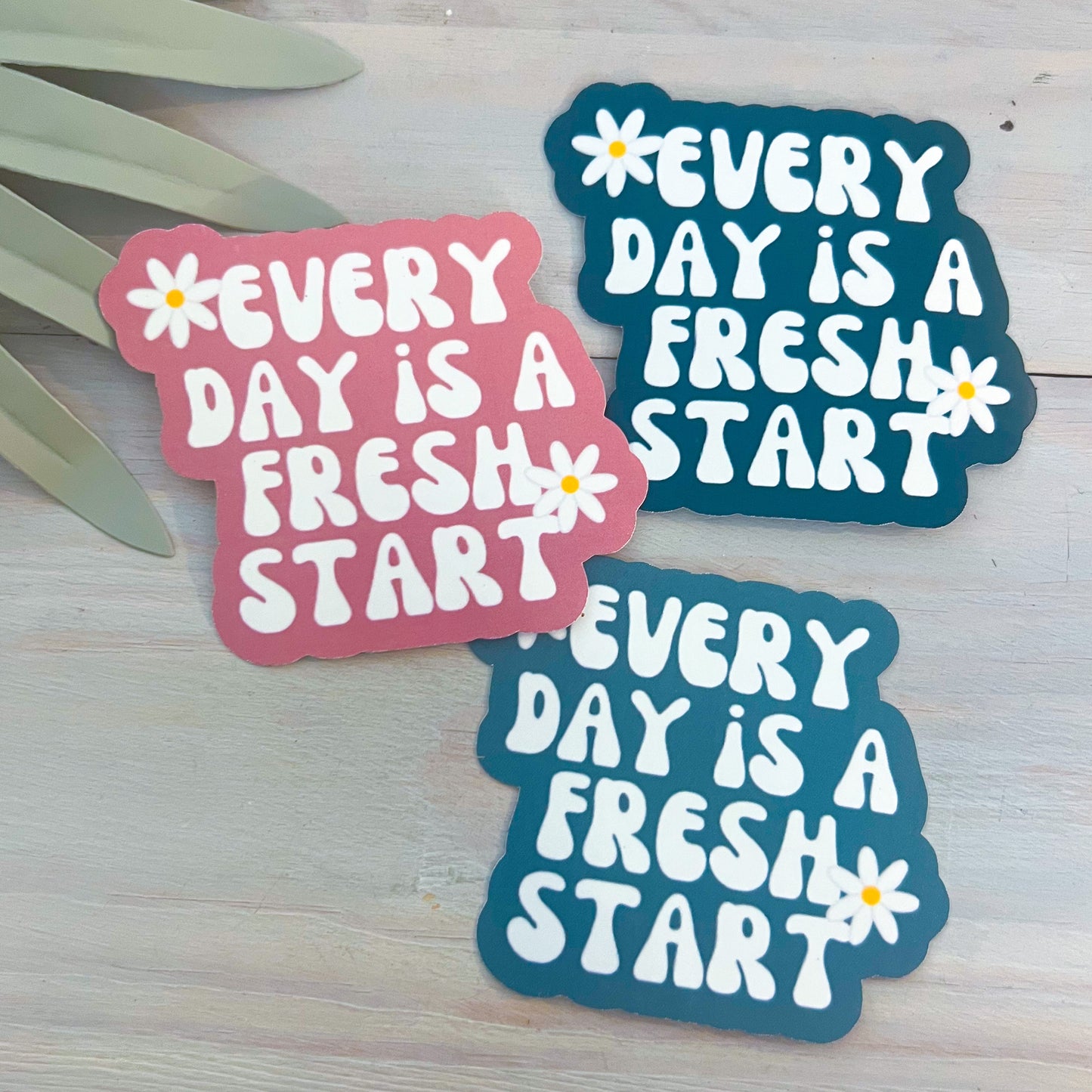Every Day is a Fresh Start Decal | Waterproof Vinyl Stickers