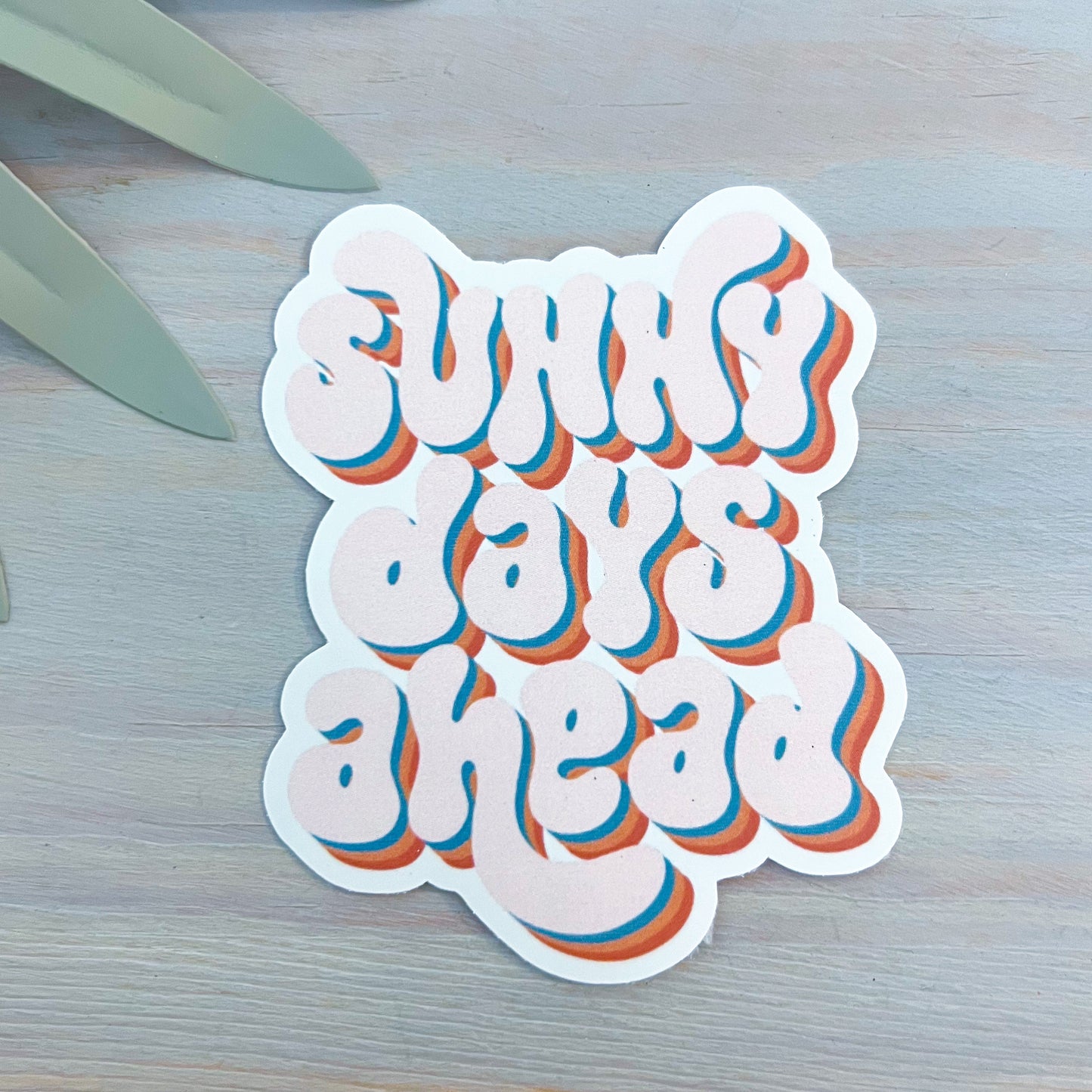 Sunny Days Ahead Decal | Waterproof Vinyl Stickers