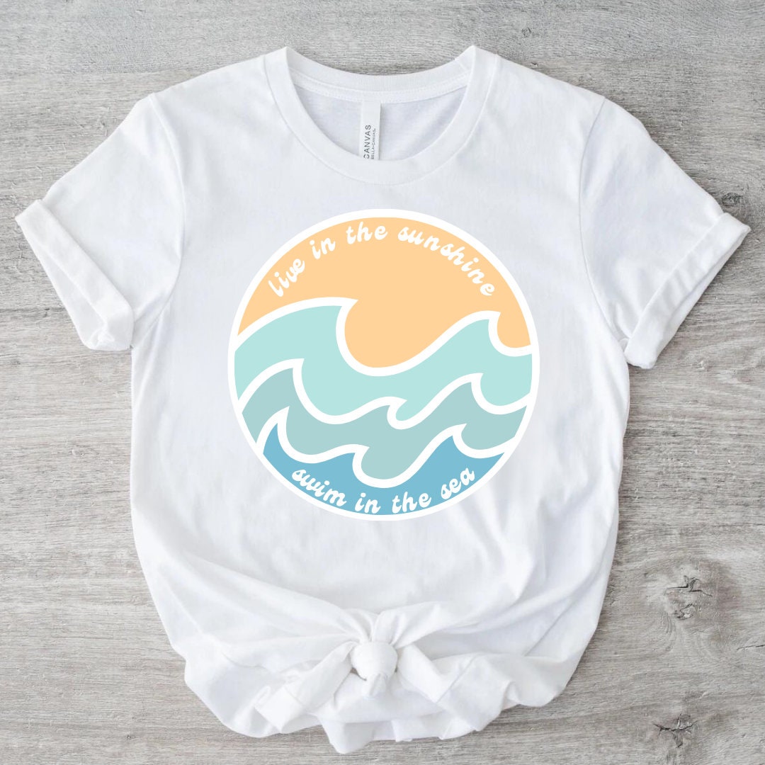 Live in the Sunshine, Swim the Sea Beach Tee - Ocean Waves Aesthetic Tshirt - Summer Vibes Tee - White Bella Canvas Women's Unisex Tee