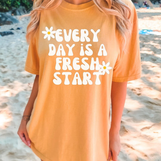 Happy Motivational Tee - Every Day is a Fresh Start - Aesthetic Shirt - Happy Vibes Tee - Comfort Colors Oversized Unisex Tee
