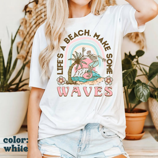 Life's A Beach Make Some Waves Shirt - Surfing Skeleton Shirt - Surf T-Shirt - Beach Island Tee - Comfort Colors Women's Unisex Tee