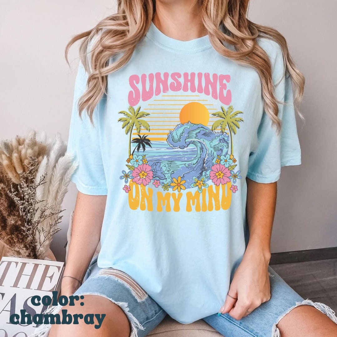 Sunshine on My Mind Beach Tee - Sunshine Aesthetic - Summer Beach Tee - Comfort Colors Oversized Women's Tee